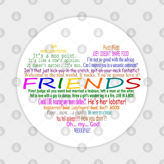 Friends TV Quotes Heart Magnet by snknjak